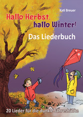 Hallo Herbst, hallo Winter! 20 Lieder für die dunkle Jahreshälfte