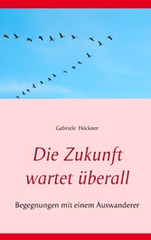 Die Zukunft wartet überall