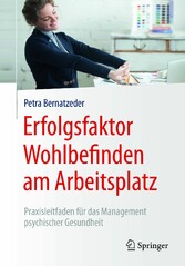 Erfolgsfaktor Wohlbefinden am Arbeitsplatz