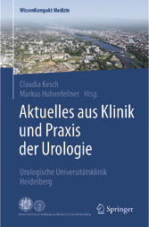 Aktuelles aus Klinik und Praxis der Urologie