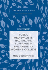 Public Medievalists, Racism, and Suffrage in the American Women's College