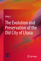 The Evolution and Preservation of the Old City of Lhasa