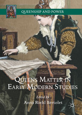 Queens Matter in Early Modern Studies