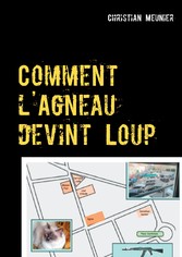 Comment l&apos;Agneau devint Loup