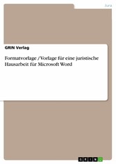 Formatvorlage / Vorlage für eine juristische Hausarbeit für Microsoft Word