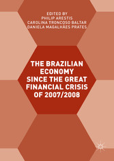 The Brazilian Economy since the Great Financial Crisis of 2007/2008