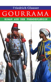 Gourrama: Roman aus der Fremdenlegion