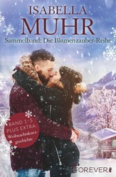 Sammelband: Die Blumenzauber-Reihe Band 1-3