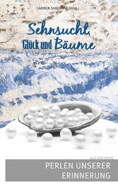 Sehnsucht, Glück und Bäume