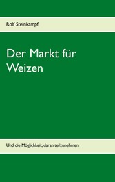 Der Markt für Weizen