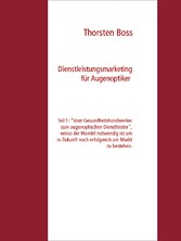 Dienstleistungsmarketing für Augenoptiker