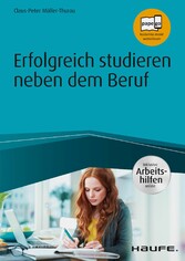 Erfolgreich studieren neben dem Beruf - inkl. Arbeitshilfen online