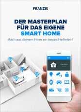 Der Masterplan für das eigene Smart Home