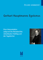 Gerhart Hauptmanns Egoismus