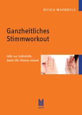 Ganzheitliches Stimmworkout