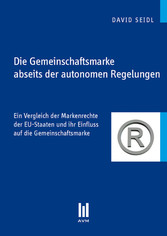 Die Gemeinschaftsmarke abseits der autonomen Regelungen