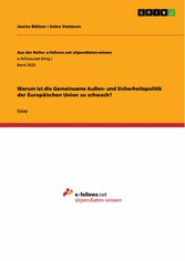 Warum ist die Gemeinsame Außen- und Sicherheitspolitik der Europäischen Union so schwach?