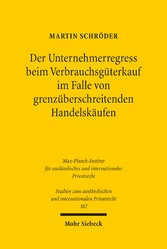 Der Unternehmerregress beim Verbrauchsgüterkauf im Falle von grenzüberschreitenden Handelskäufen