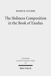 The Holiness Composition in the Book of Exodus