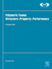 Polymeric Foams Structure-Property-Performance