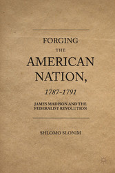 Forging the American Nation, 1787-1791