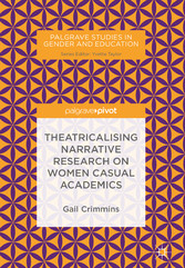 Theatricalising Narrative Research on Women Casual Academics