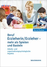 Beruf Erzieherin/Erzieher - mehr als Spielen und Basteln