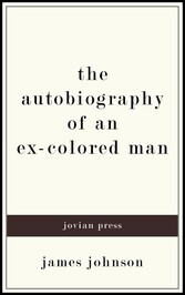 The Autobiography of an Ex-Colored Man