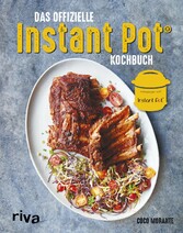 Das offizielle Instant-Pot®-Kochbuch