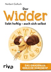 Der Widder liebt heftig - auch sich selbst