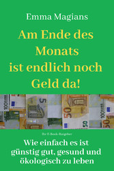 Am Ende des Monats ist endlich noch Geld da