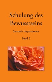 Schulung des Bewusstseins - Sananda Inspirationen