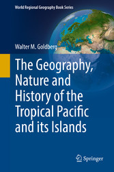 The Geography, Nature and History of the Tropical Pacific and its Islands