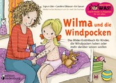 Wilma und die Windpocken - Das Bilder-Erzählbuch für Kinder, die Windpocken haben oder mehr darüber wissen wollen