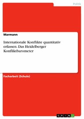 Internationale Konflikte quantitativ erfassen. Das Heidelberger Konfliktbarometer