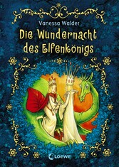 Die Wundernacht des Elfenkönigs