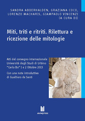 Miti, triti e ritriti. Rilettura e ricezione delle mitologie