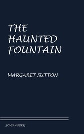 The Haunted Fountain