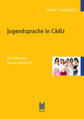 Jugendsprache in Cádiz