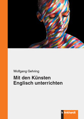 Mit den Künsten Englisch unterrichten