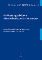 Die Übertragbarkeit von US-amerikanischen Serienformaten