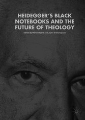 Heidegger's Black Notebooks and the Future of Theology