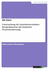 Untersuchung der hyperfeinverstärkten Kernpolarisation mit elastischer Neutronenstreuung