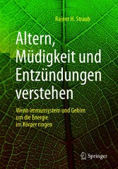 Altern, Müdigkeit und Entzündungen verstehen