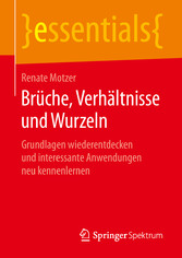 Brüche, Verhältnisse und Wurzeln