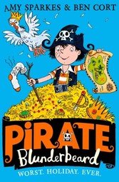 Pirate Blunderbeard: Worst. Holiday. Ever. (Pirate Blunderbeard, Book 2)