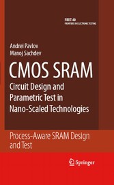 CMOS SRAM Circuit Design and Parametric Test in Nano-Scaled Technologies