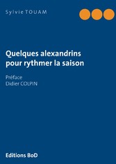 Quelques alexandrins pour rythmer la saison