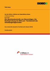 Die Abschlusskontrolle von Eheverträgen. Die Rechtsprechung des BGH zum 'Kernbereich des Scheidungsfolgenrechts'