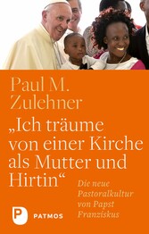 'Ich träume von einer Kirche als Mutter und Hirtin'